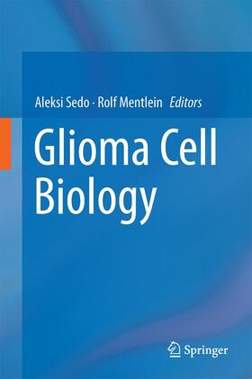 Mentlein / Sedo |  Glioma Cell Biology | Buch |  Sack Fachmedien