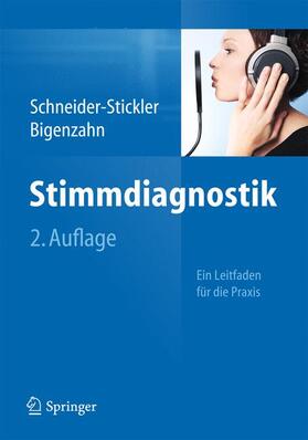 Schneider-Stickler / Bigenzahn |  Stimmdiagnostik | Buch |  Sack Fachmedien
