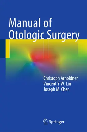 Arnoldner / Lin / Chen |  Manual of Otologic Surgery | Buch |  Sack Fachmedien