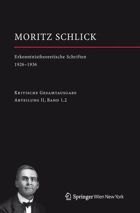 Rutte / Friedl |  Moritz Schlick. Erkenntnistheoretische Schriften 1926-1936 | Buch |  Sack Fachmedien