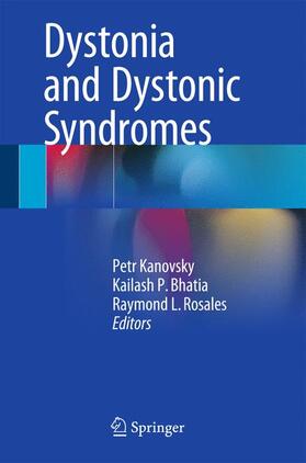 Kanovsky / Rosales / Bhatia |  Dystonia and Dystonic Syndromes | Buch |  Sack Fachmedien