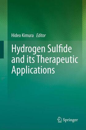 Kimura |  Hydrogen Sulfide and its Therapeutic Applications | Buch |  Sack Fachmedien