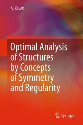 Kaveh |  Optimal Analysis of Structures by Concepts of Symmetry and Regularity | Buch |  Sack Fachmedien