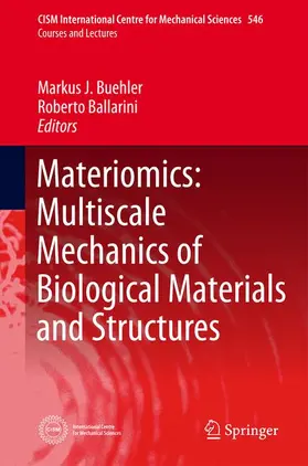 Buehler / Ballarini |  Materiomics: Multiscale Mechanics of Biological Materials and Structures | Buch |  Sack Fachmedien