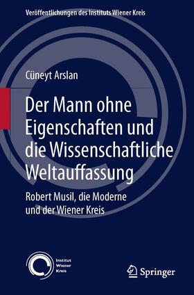 Arslan |  Der Mann ohne Eigenschaften und die Wissenschaftliche Weltauffassung | Buch |  Sack Fachmedien