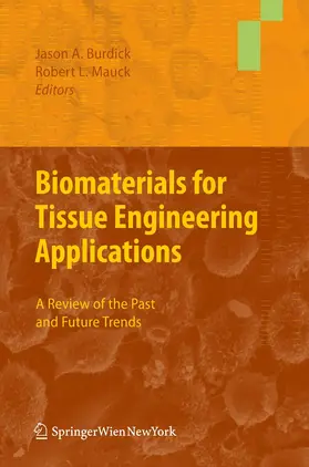 Mauck / Burdick |  Biomaterials for Tissue Engineering Applications | Buch |  Sack Fachmedien