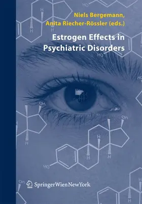 Riecher-Rössler / Bergemann |  Estrogen Effects in Psychiatric Disorders | Buch |  Sack Fachmedien