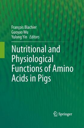 Blachier / Yin / Wu |  Nutritional and Physiological Functions of Amino Acids in Pigs | Buch |  Sack Fachmedien