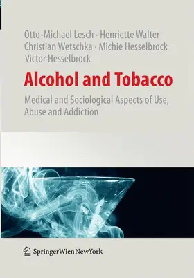 Hesselbrock / Lesch / Walter |  Alcohol and Tobacco | Buch |  Sack Fachmedien