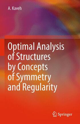 Kaveh |  Optimal Analysis of Structures by Concepts of Symmetry and Regularity | Buch |  Sack Fachmedien
