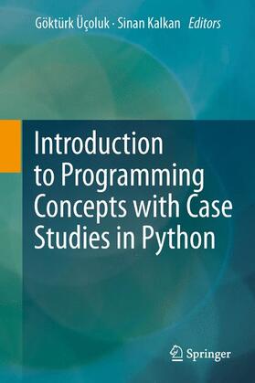 Kalkan / Üçoluk |  Introduction to Programming Concepts with Case Studies in Python | Buch |  Sack Fachmedien