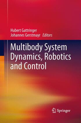 Gerstmayr / Gattringer |  Multibody System Dynamics, Robotics and Control | Buch |  Sack Fachmedien