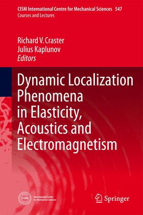 Kaplunov / Craster |  Dynamic Localization Phenomena in Elasticity, Acoustics and Electromagnetism | Buch |  Sack Fachmedien