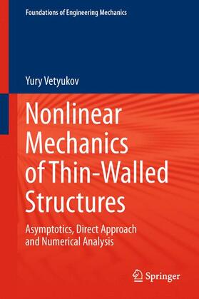Vetyukov |  Nonlinear Mechanics of Thin-Walled Structures | Buch |  Sack Fachmedien
