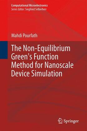 Pourfath |  The Non-Equilibrium Green's Function Method for Nanoscale Device Simulation | Buch |  Sack Fachmedien