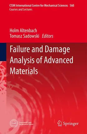 Altenbach / Sadowski |  Failure and Damage Analysis of Advanced Materials | Buch |  Sack Fachmedien