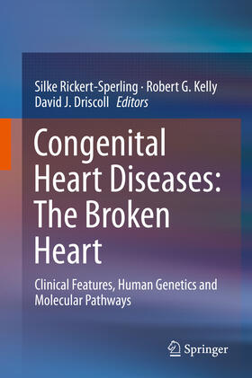 Rickert-Sperling / Kelly / Driscoll |  Congenital Heart Diseases: The Broken Heart | eBook | Sack Fachmedien