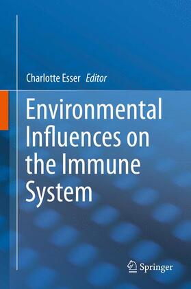 Esser |  Environmental Influences on the Immune System | Buch |  Sack Fachmedien