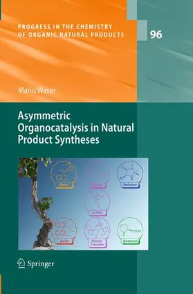 Waser |  Asymmetric Organocatalysis in Natural Product Syntheses | Buch |  Sack Fachmedien