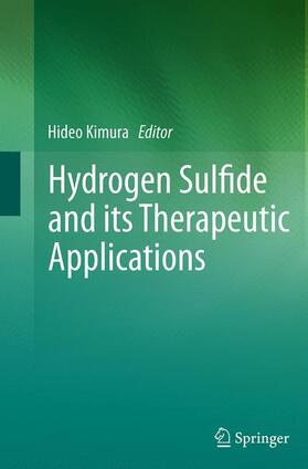 Kimura |  Hydrogen Sulfide and its Therapeutic Applications | Buch |  Sack Fachmedien