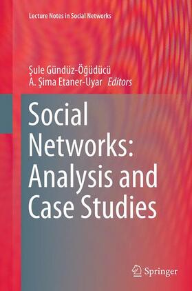 Etaner-Uyar / Gündüz-Ögüdücü / Gündüz-Ögüdücü |  Social Networks: Analysis and Case Studies | Buch |  Sack Fachmedien