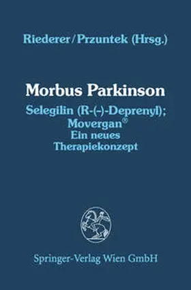 Riederer / Przuntek |  Morbus Parkinson Selegilin (R-(—)-Deprenyl); Movergan® | eBook | Sack Fachmedien