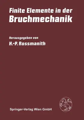 Rossmanith |  Finite Elemente in der Bruchmechanik | Buch |  Sack Fachmedien