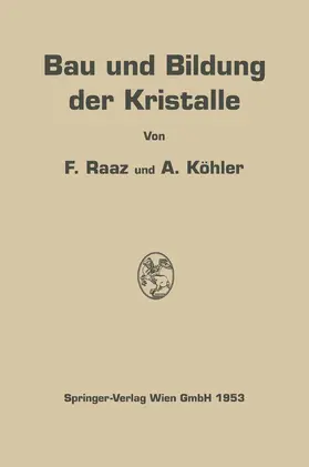 Köhler / Raaz |  Bau und Bildung der Kristalle | Buch |  Sack Fachmedien