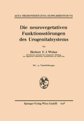 Weber |  Die neurovegetativen Funktionsstörungen des Urogenitalsystems | eBook | Sack Fachmedien