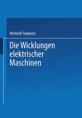 Sequenz |  Die Wicklungen elektrischer Maschinen | Buch |  Sack Fachmedien