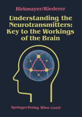 Birkmayer / Riederer |  Understanding the Neurotransmitters: Key to the Workings of the Brain | eBook | Sack Fachmedien