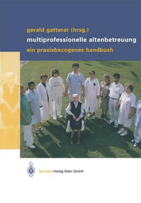 Gatterer |  Multiprofessionelle Altenbetreuung | eBook | Sack Fachmedien