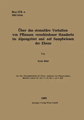 Hübl |  Über das stomatäre Verhalten von Pflanzen verschiedener Standorte im Alpengebiet und auf Sumpfwiesen der Ebene | Buch |  Sack Fachmedien