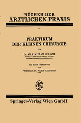 Hirsch / Schnitzler |  Praktikum der kleinen Chirurgie | eBook | Sack Fachmedien