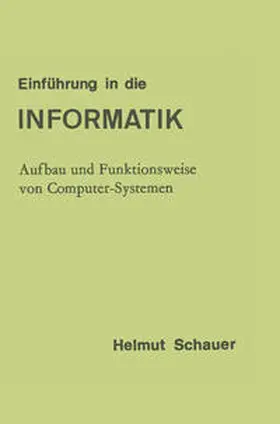 Schauer |  Einführung in die Informatik | eBook | Sack Fachmedien