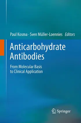 Müller-Loennies / Kosma |  Anticarbohydrate Antibodies | Buch |  Sack Fachmedien