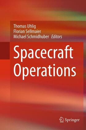 Uhlig / Schmidhuber / Sellmaier |  Spacecraft Operations | Buch |  Sack Fachmedien
