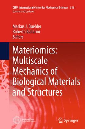 Ballarini / Buehler |  Materiomics: Multiscale Mechanics of Biological Materials and Structures | Buch |  Sack Fachmedien