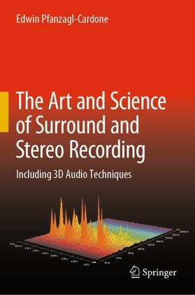 Pfanzagl-Cardone |  The Art and Science of Surround and Stereo Recording | Buch |  Sack Fachmedien