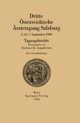 Arzt |  Dritte Österreichische Ärztetagung Salzburg 5. bis 7. September 1949 | eBook | Sack Fachmedien