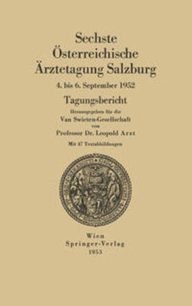 Arzt |  Sechste Österreichische Ärztetagung Salzburg, 4. bis 6. September 1952 | eBook | Sack Fachmedien