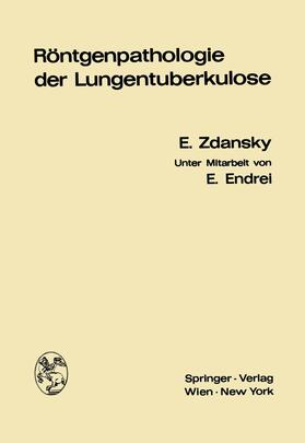 Zdansky |  Röntgenpathologie der Lungentuberkulose | Buch |  Sack Fachmedien