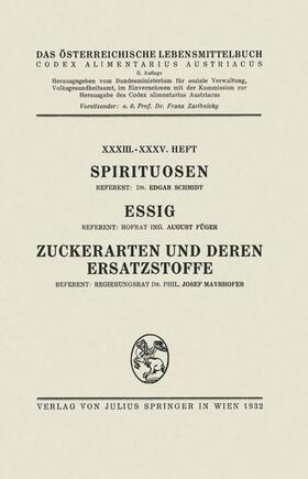 Schmidt / Füger / Mayrhofer |  Spirituosen / Essig / Zuckerarten und deren Ersatzstoffe | Buch |  Sack Fachmedien