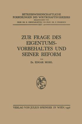 Mohl / Findeisen / Oberparleiter |  Zur Frage des Eigentumsvorbehaltes und Seiner Reform | Buch |  Sack Fachmedien