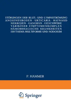  Störungen der Blut- und Lymphströmung Angioneurosen · Urticaria · Raynaud · Nekrosen · Gangrän · Geschwüre variköser Symptomenkomplex Hämorrhagische Krankheiten Erythema multiforme und nodosum | Buch |  Sack Fachmedien