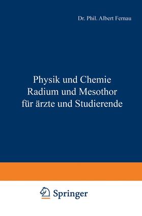 Riehl / Fernau |  Physik und Chemie Radium und Mesothor für Ärzte und Studierende | Buch |  Sack Fachmedien