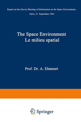Ehmert |  The Space Environment / Le Milieu Spatial | Buch |  Sack Fachmedien