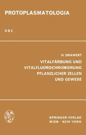 Drawert |  Vitalfärbung und Vitalfluorochromierung Pflanzlicher Zellen und Gewebe | Buch |  Sack Fachmedien