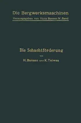 Teiwes / Bansen |  Die Schachtförderung | Buch |  Sack Fachmedien