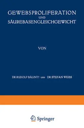 Baalint / Weiss / Koraanyi |  Gewebsproliferation und Säurebasengleichgewicht | eBook | Sack Fachmedien